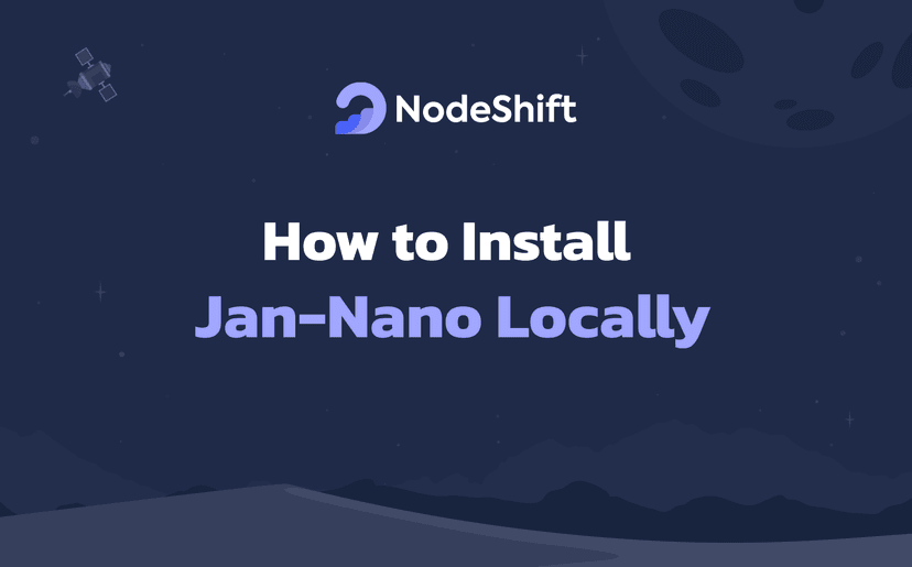 How to Install Jan-Nano Locally?