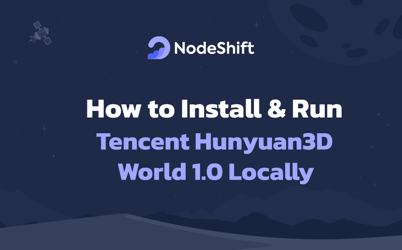 How to Install & Run Tencent Hunyuan3D World 1.0 Locally?