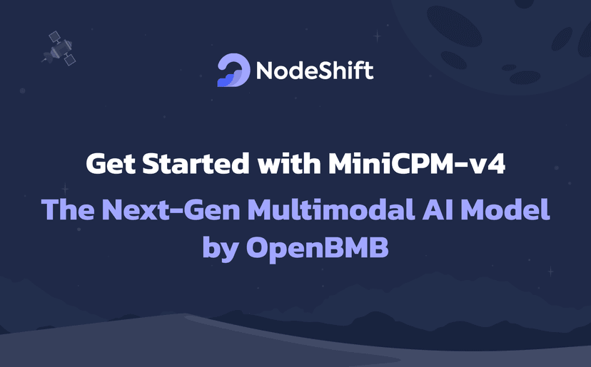 Get Started with MiniCPM-v4: The Next-Gen Multimodal AI Model by OpenBMB