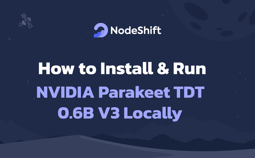 How to Install & Run NVIDIA Parakeet TDT 0.6B V3 Locally?