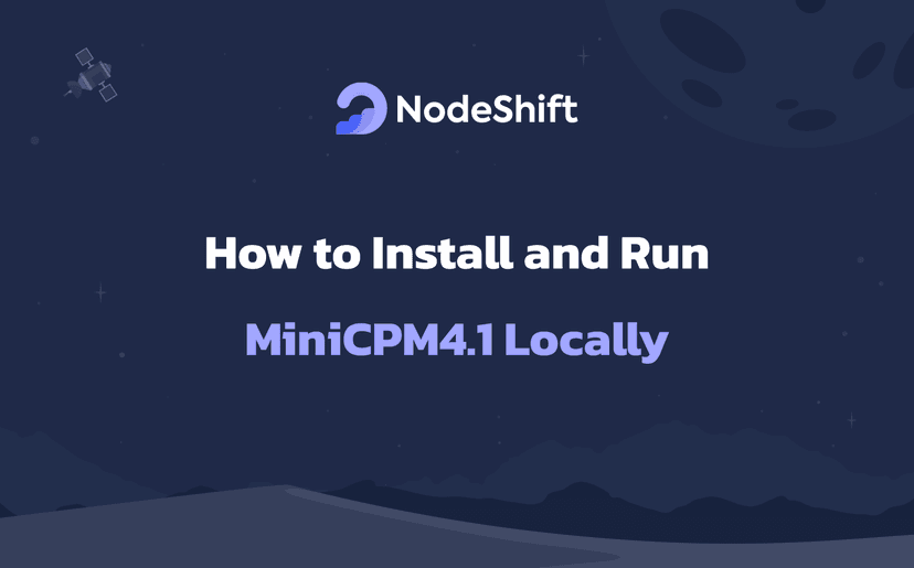 How to Install and Run MiniCPM4.1 Locally