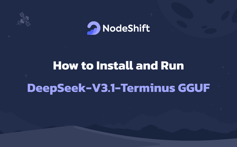 How to Install and Run DeepSeek-V3.1-Terminus GGUF