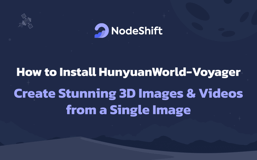 How to Install HunyuanWorld-Voyager: Create Stunning 3D Images & Videos from a Single Image