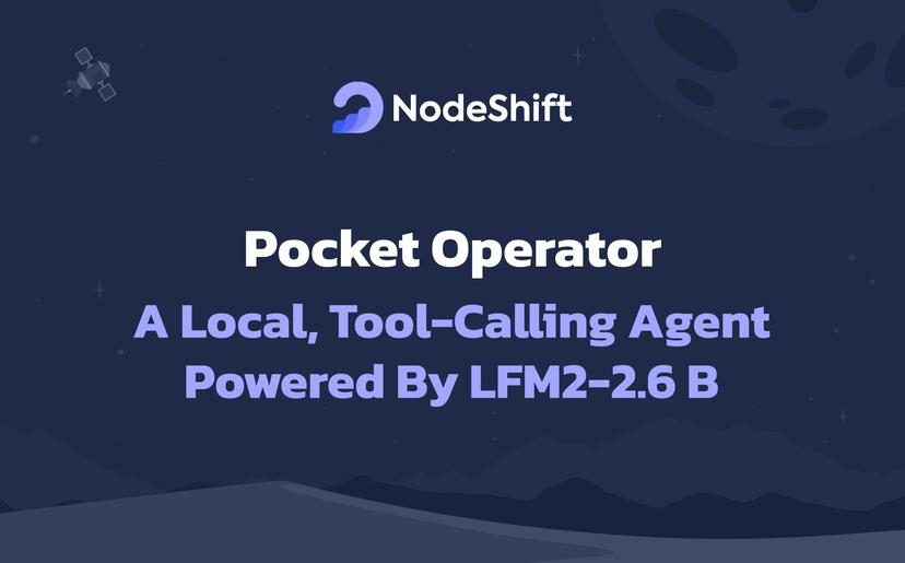 Pocket Operator: A Local, Tool-Calling Agent Powered by LFM2-2.6B