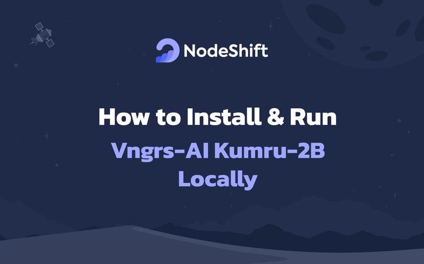 How to Install & Run Vngrs-AI Kumru-2B Locally?