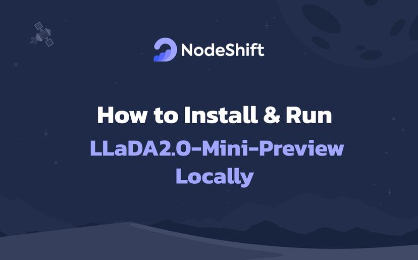 How to Install & Run LLaDA2.0-Mini-Preview  Locally?