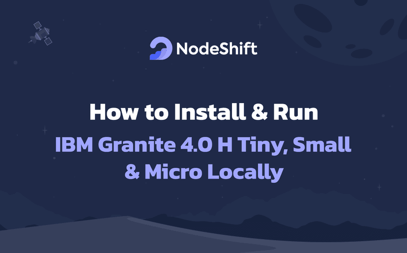 How to Install & Run IBM Granite 4.0 H Tiny, Small and Micro Locally?