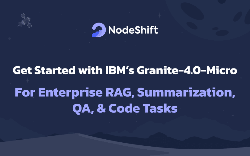 Get Started with IBM’s Granite-4.0-Micro for Enterprise RAG, Summarization, QA, & Code Tasks