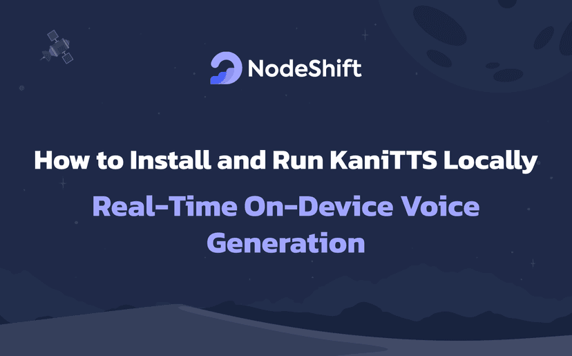 How to Install and Run KaniTTS Locally: Real-Time On-Device Voice Generation