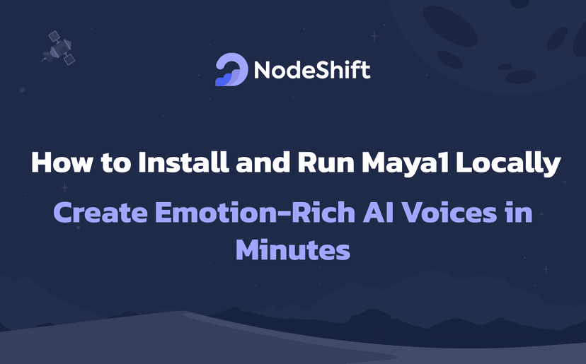How to Install and Run Maya1 Locally: Create Emotion-Rich AI Voices in Minutes